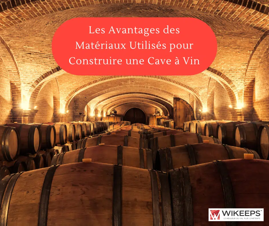 Advantages of the Materials Used to Build a Wine Cellar